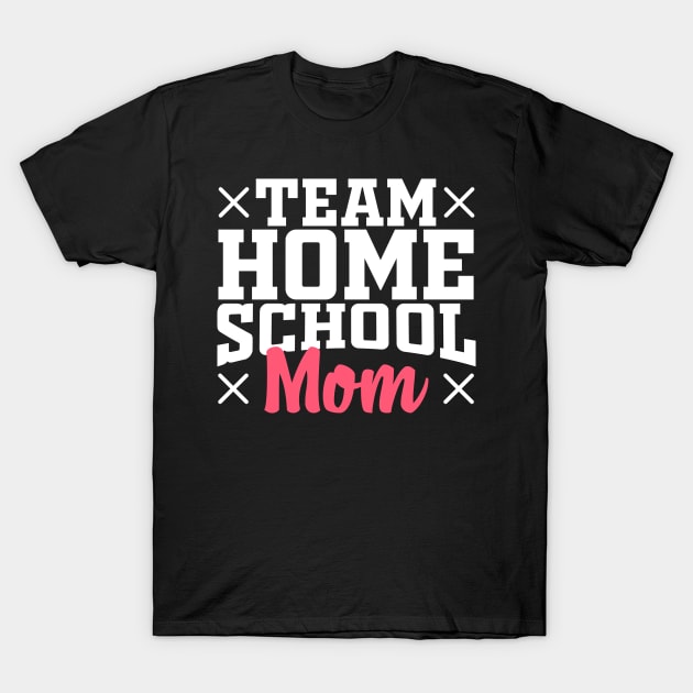 home school mom T-Shirt by CurlyDesigns